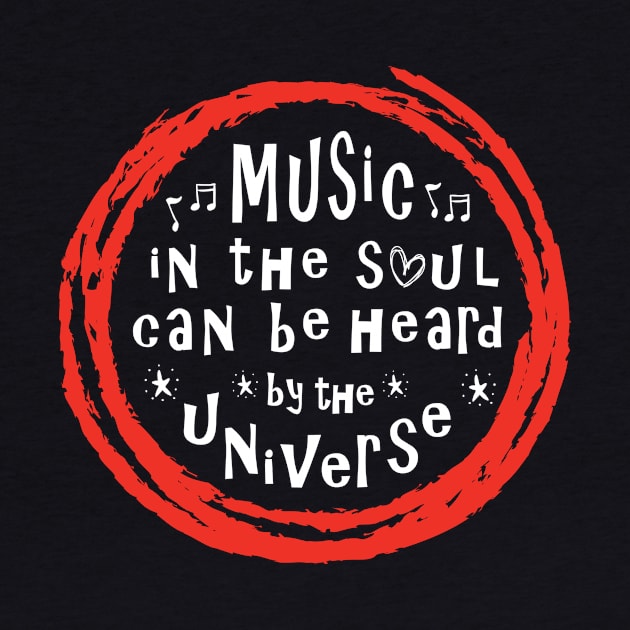 Music In The Soul Can Be Heard By The Universe by jazzworldquest